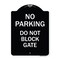 Signmission No Parking Do Not Block Gate Heavy-Gauge Aluminum Architectural Sign, 24" x 18", BW-1824-23812 A-DES-BW-1824-23812 - alternate 1